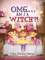 OMG... Am I a Witch?!