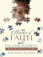 Words of Faith and Encouragement: Bits & Pieces of Me