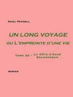 Un long voyage ou L'empreinte d'une vie Tome 32: Tome 32 - La Côte d'Azur - Escampobar