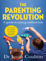 The Parenting Revolution: The guide to raising resilient kids