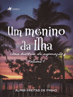 Um Menino da Ilha: Uma História de Superação - Volume I