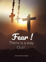 Fear There is a way Out!