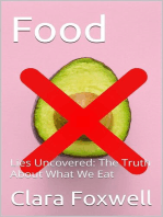 Food Lies Uncovered: The Truth About What We Eat