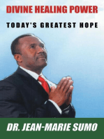 DIVINE HEALING POWER: TODAY'S GREATEST HOPE