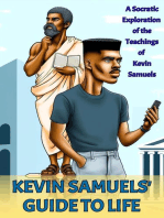 Kevin Samuels' Guide to Life: A Socratic Exploration of the Teachings of Kevin Samuels