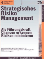 Strategisches Risiko Management – Als Führungskraft Chancen erkennen, Risiken minimieren: KI-optimiertes Experten-Wissen zu Risikobewusstes Management & Strategische Risikostrategien