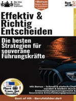 Effektiv & Richtig Entscheiden – Die besten Strategien für souveräne Führungskräfte: KI-optimiertes Experten-Wissen zu Entscheidungsmanagement & Souveräne Entscheidungsprozesse