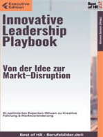 Innovative Leadership Playbook – Von der Idee zur Markt–Disruption: KI-optimiertes Experten-Wissen zu Kreative Führung & Marktveränderung