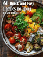 60 Quick and Easy Recipes for Home