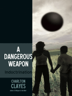 A Dangerous Weapon: Indoctrination