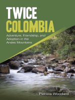 Twice Colombia: Adventure, Friendship, and Adoption in the Andes Mountains