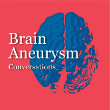 Brain Aneurysm Conversations