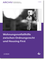 Wohnungsnotfallhilfe zwischen Ordnungsrecht und Housing First: Ausgabe 2/2024 - Archiv für Wissenschaft und Praxis der Sozialen Arbeit