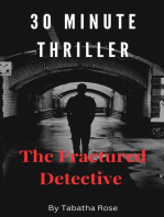 30 Minute Thriller - The Fractured Detective: 30 Minute stories