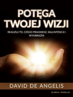 POTĘGA TWOJEJ WIZJI (Przetłumaczone): Realizuj to, czego pragniesz, siłą intencji i wyobraźni