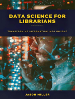 Data Science for Librarians: Transforming Information into Insight