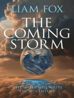 The Coming Storm: Why water will write the 21st Century