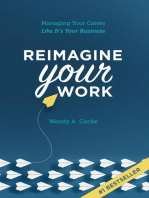 Reimagine Your Work: Managing Your Career Like It’s Your Business