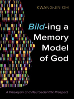 Bild-ing a Memory Model of God: A Wesleyan and Neuroscientific Prospect
