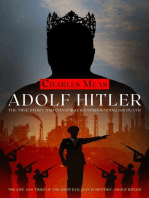 Adolf Hitler: The True Story and Conspiracies Surrounding His Death (The Life and Times of the Most Evil Man in History, Adolf Hitler)