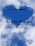 Heaven only for the two of us: Novel based on a true story