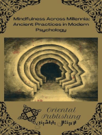 Mindfulness Across Millennia: Ancient Practices in Modern Psychology