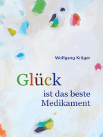 Glück ist das beste Medikament: Wie uns die Seele heilt