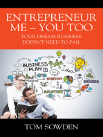 Entrepreneur Me – You Too: Your Dream Business Doesn't Need to Fail