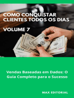 Como Conquistar Clientes Todos os Dias: Volume 7: Vendas Baseadas em Dados: O Guia Completo para o Sucesso