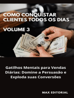 Como Conquistar Clientes Todos os Dias: Volume 3: Gatilhos Mentais para Vendas Diárias: Domine a Persuasão e Exploda suas Conversões