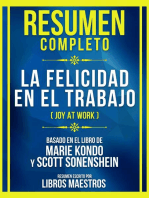 Resumen Completo - La Felicidad En El Trabajo (Joy At Work) - Basado En El Libro De Marie Kondo Y Scott Sonenshein: (Edicion Extendida)