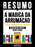 Resumo - A Magica Da Arrumacao (The Life-Changing Magic Of Tidying Up) - Baseado No Livro De Marie Kondō