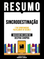 Resumo - Sincrodestinação (The Spontaneous Fulfillment Of Desire) - Baseado No Livro De Deepak Chopra