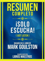 Resumen Completo - ¡Solo Escucha! (Just Listen) - Basado En El Libro De Mark Goulston: (Edicion Extendida)