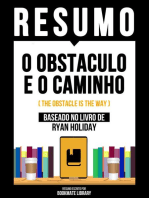 Resumo - O Obstaculo E O Caminho (The Obstacle Is The Way) - Baseado No Livro De Ryan Holiday