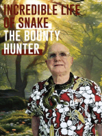 Incredible Snake of Life The Bounty Hunter
