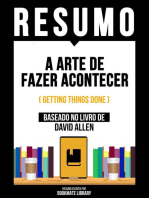 Resumo - A Arte De Fazer Acontecer (Getting Things Done) - Baseado No Livro De David Allen