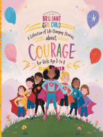Inspiring And Motivational Stories For The Brilliant Girl Child: A Collection of Life Changing Stories about Courage for Girls Age 3 to 8