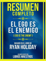 Resumen Completo - El Ego Es El Enemigo (Ego Is The Enemy) - Basado En El Libro De Ryan Holiday