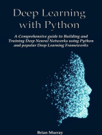 Deep Learning with Python: A Comprehensive guide to Building and Training Deep Neural Networks using Python and popular Deep Learning Frameworks