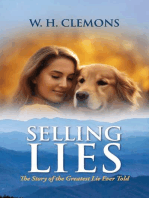 Selling Lies: The Story of the Greatest Lie Ever Told