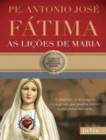 Fátima, as lições de Maria: A profecia, a mensagem e o segredo que podem trazer a paz para sua vida