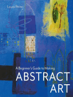 A Beginner's Guide to Making Abstract Art