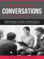 Difficult Conversations: The Right Way - Bundle - The Only 2 Books You Need to Master Though Conversations, Difficult People and Fierce Conversations Today