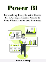 Power BI: Unleashing Insights with Power BI. A Comprehensive Guide to Data Visualization and Business Intelligence