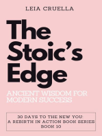 The Stoic’s Edge: Ancient Wisdom for Modern Success: 30 Days To The New You: A Rebirth In Action, #10
