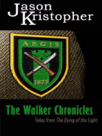 The Walker Chronicles: Tales from The Dying of the Light: The Dying of the Light, #4