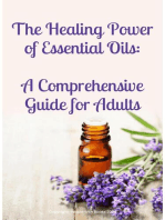 The Healing Power of Essential Oils: A Comprehensive Guide for Adults