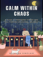 Calm Within Chaos: A Guide to Managing Stress and Cultivating Emotional Balance