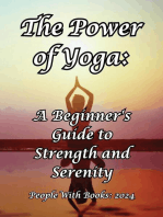 The Power of Yoga: A Beginner's Guide to Strength and Serenity